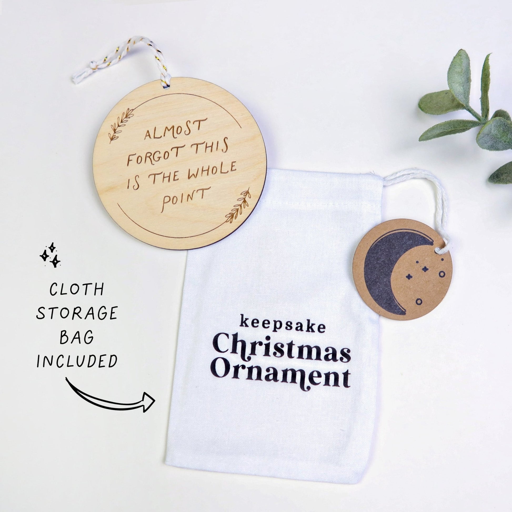 Almost Forgot This Is the Whole Point Ornament - Holiday Ornaments - Moon Rock Prints