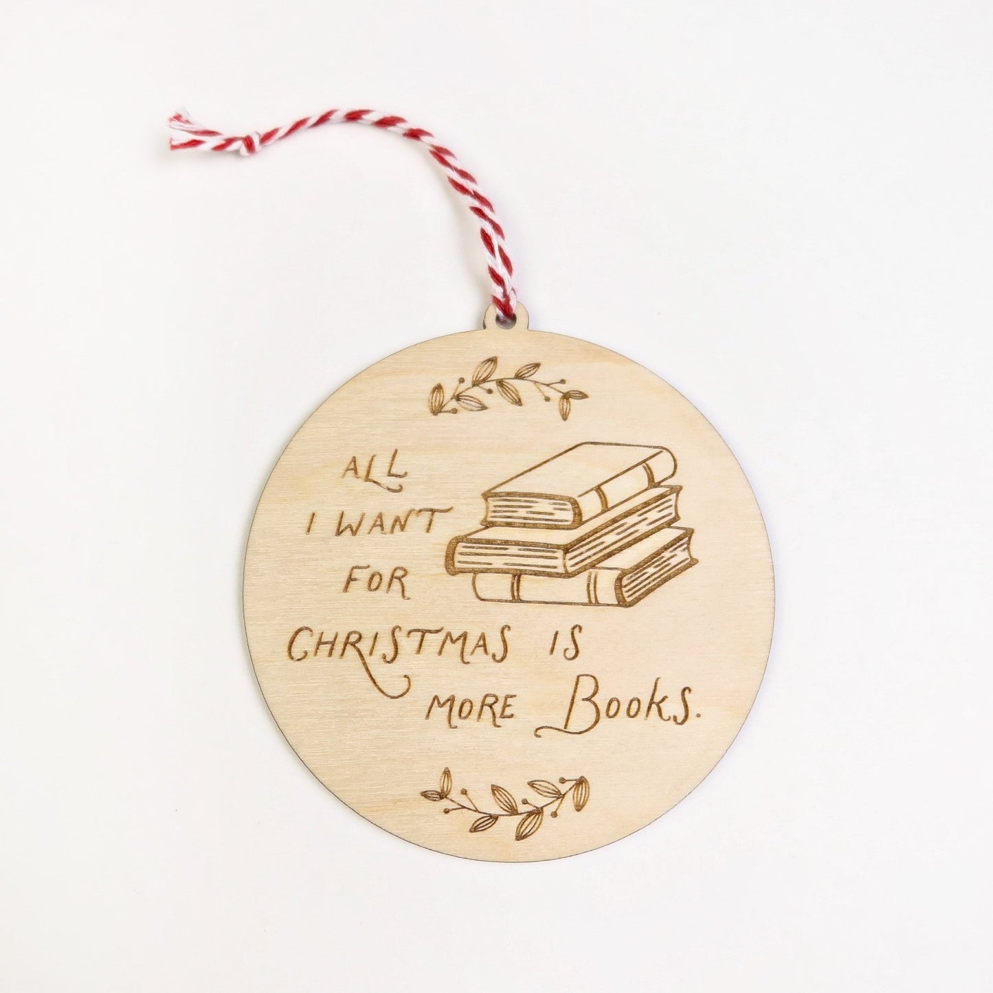All I Want For Christmas is More Books Ornament - Holiday Ornaments - Moon Rock Prints