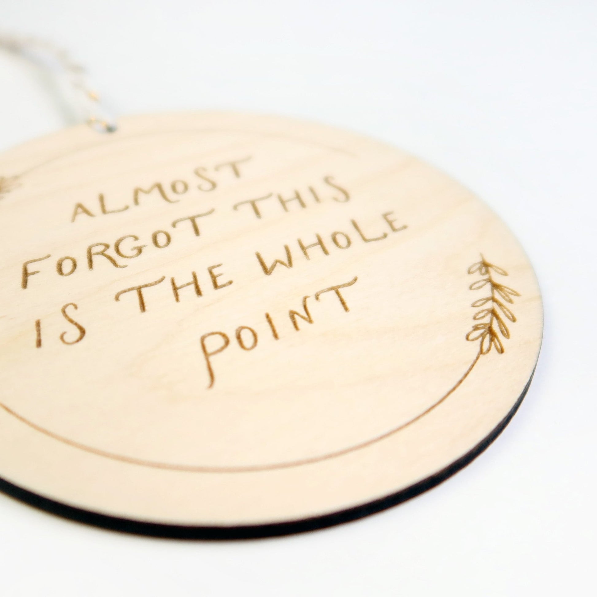 Almost Forgot This Is the Whole Point Ornament - Holiday Ornaments - Moon Rock Prints