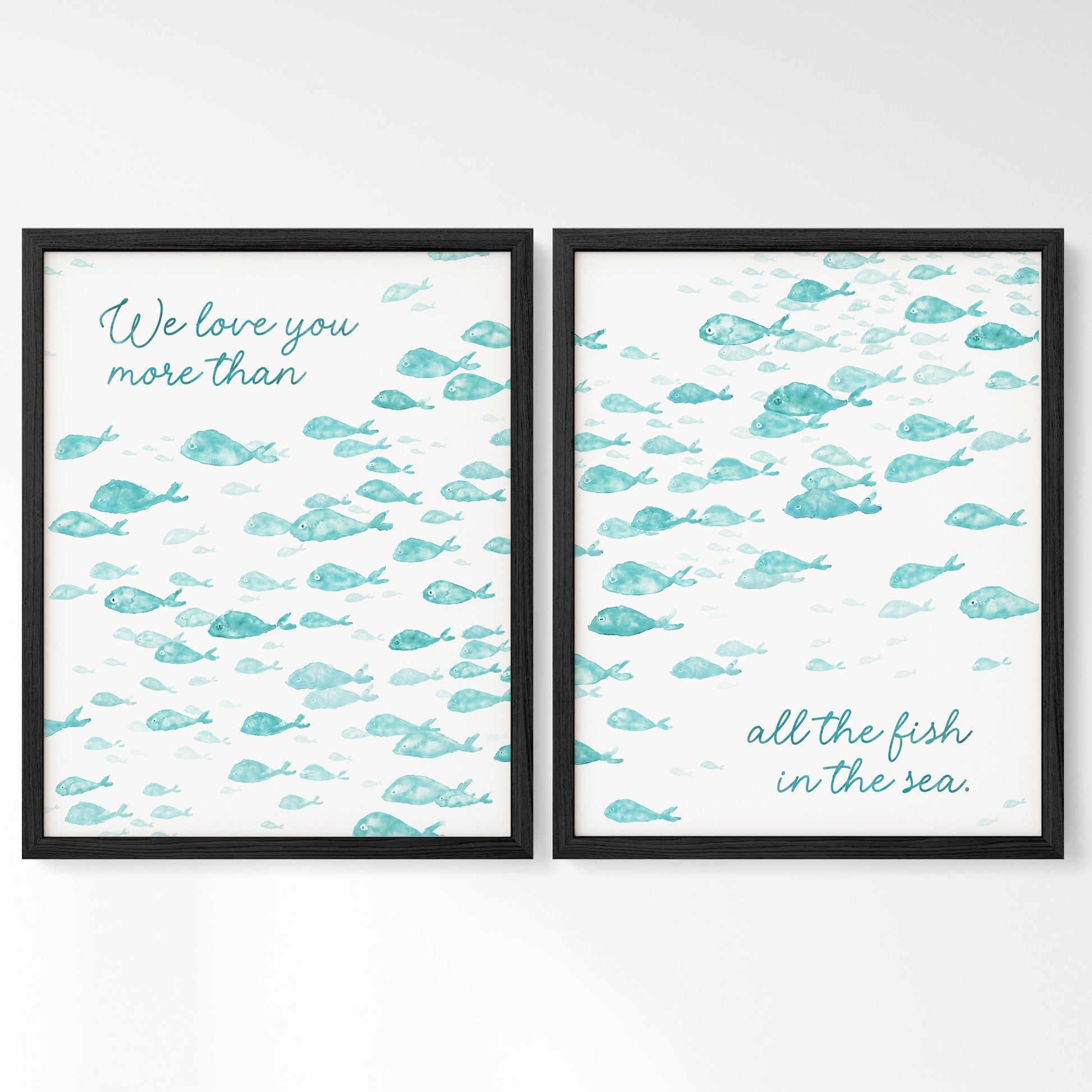 Love You More Than All The Fish in the Sea 2 Print Turquoise Fish Set - Art Prints - Moon Rock Prints