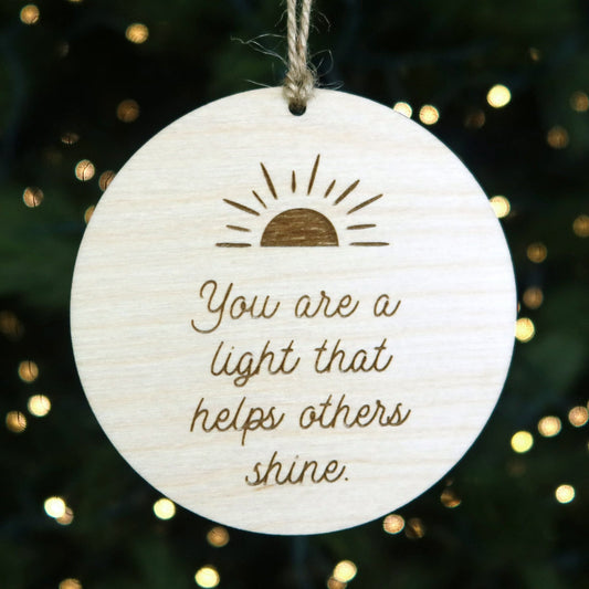 You Are the Light That Helps Others Shine Ornament - Holiday Ornaments - Moon Rock Prints