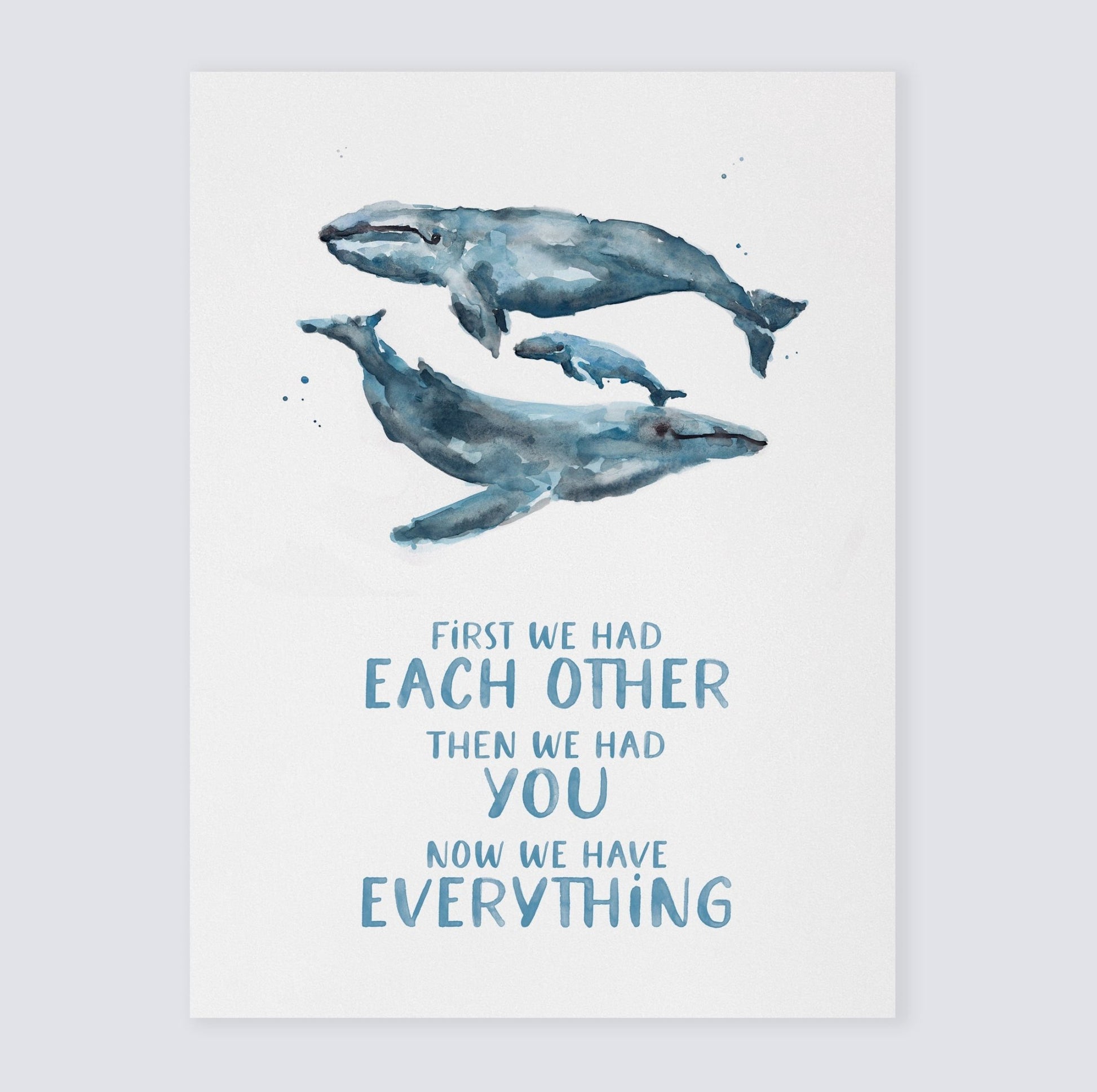 Now We Have Everything Whales Watercolor Print - Art Prints - Moon Rock Prints