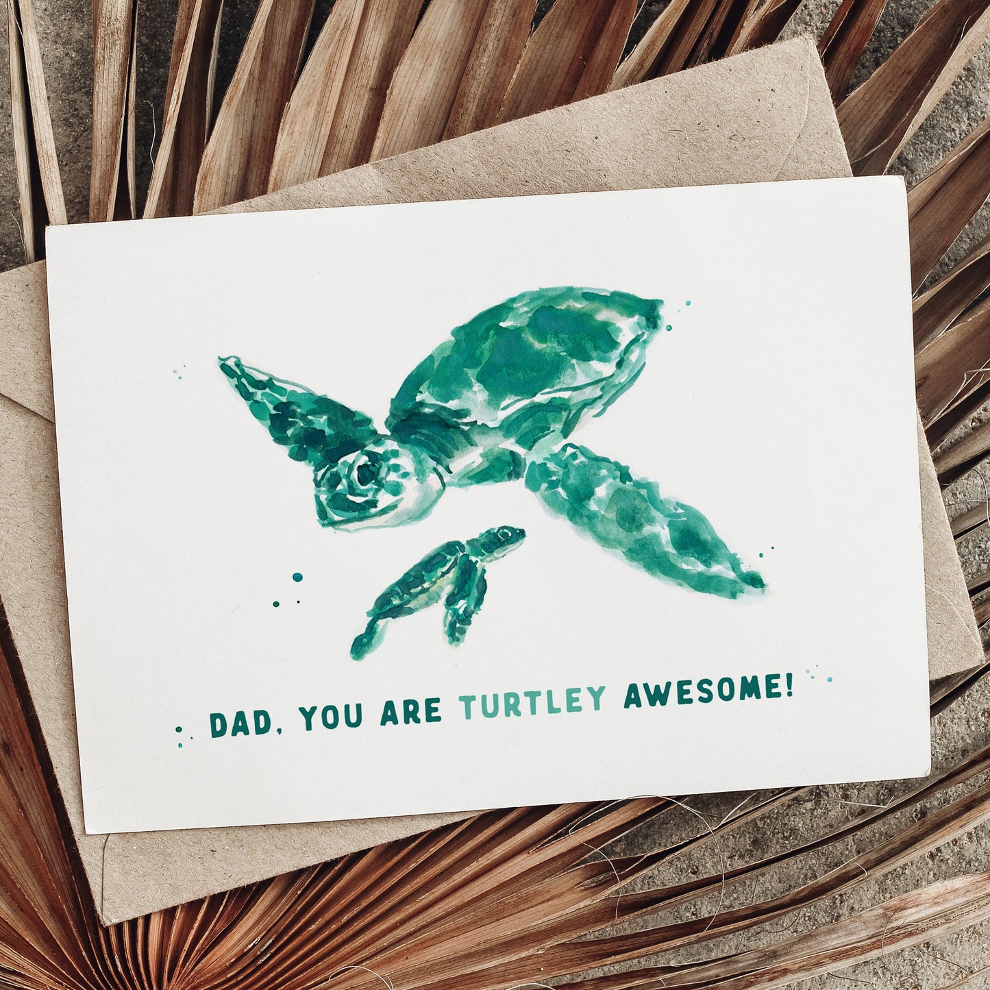 Turtley Awesome Dad Card - Turtle Father's Day Cards - Beach Themed Birthday Card for Dad - Moon Rock Prints